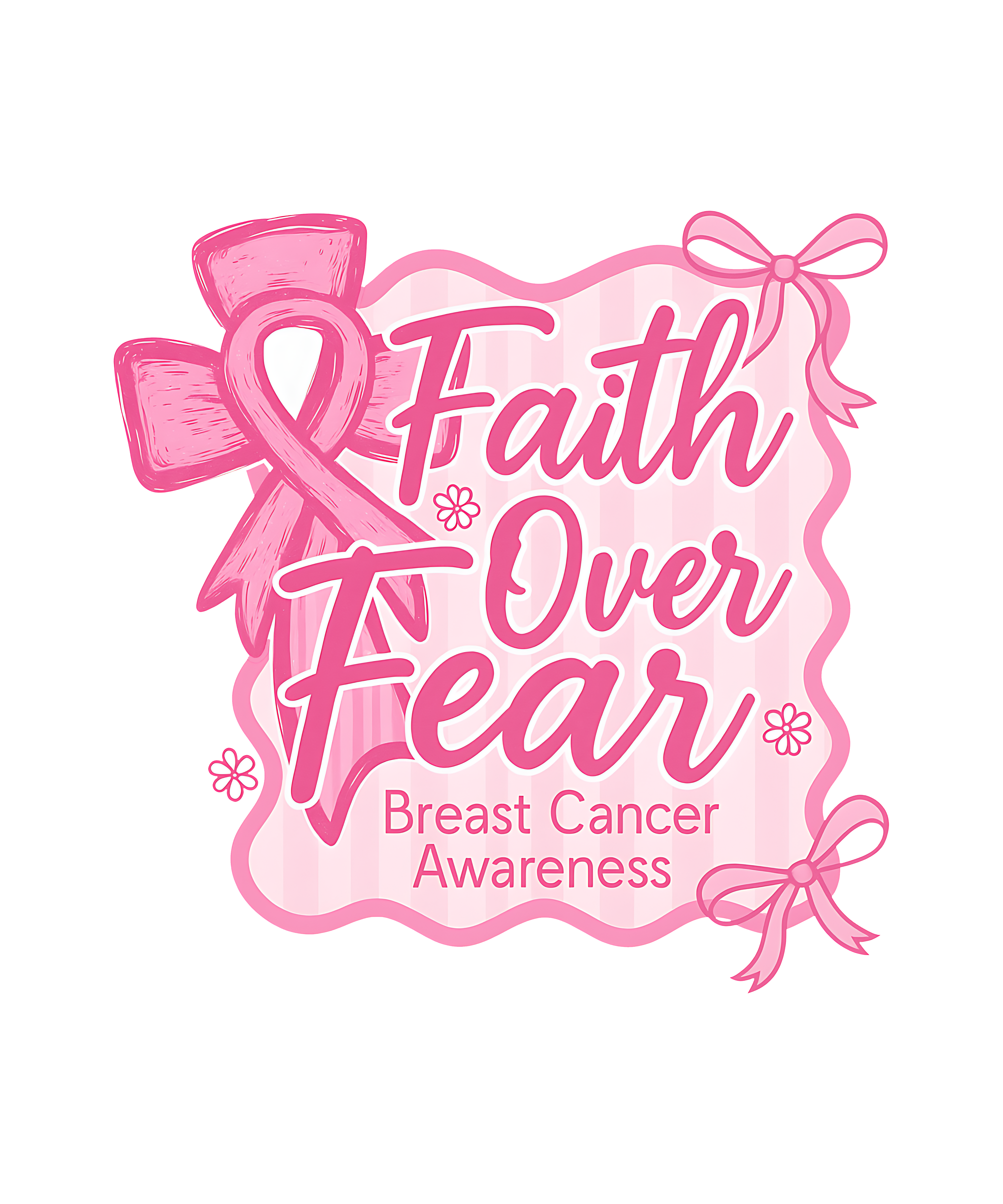 Faith over Fear Breast Cancer DTF Transfer