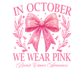 We Wear Pink Coquette DTF Transfer