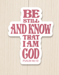 Be Still and Know Sticker