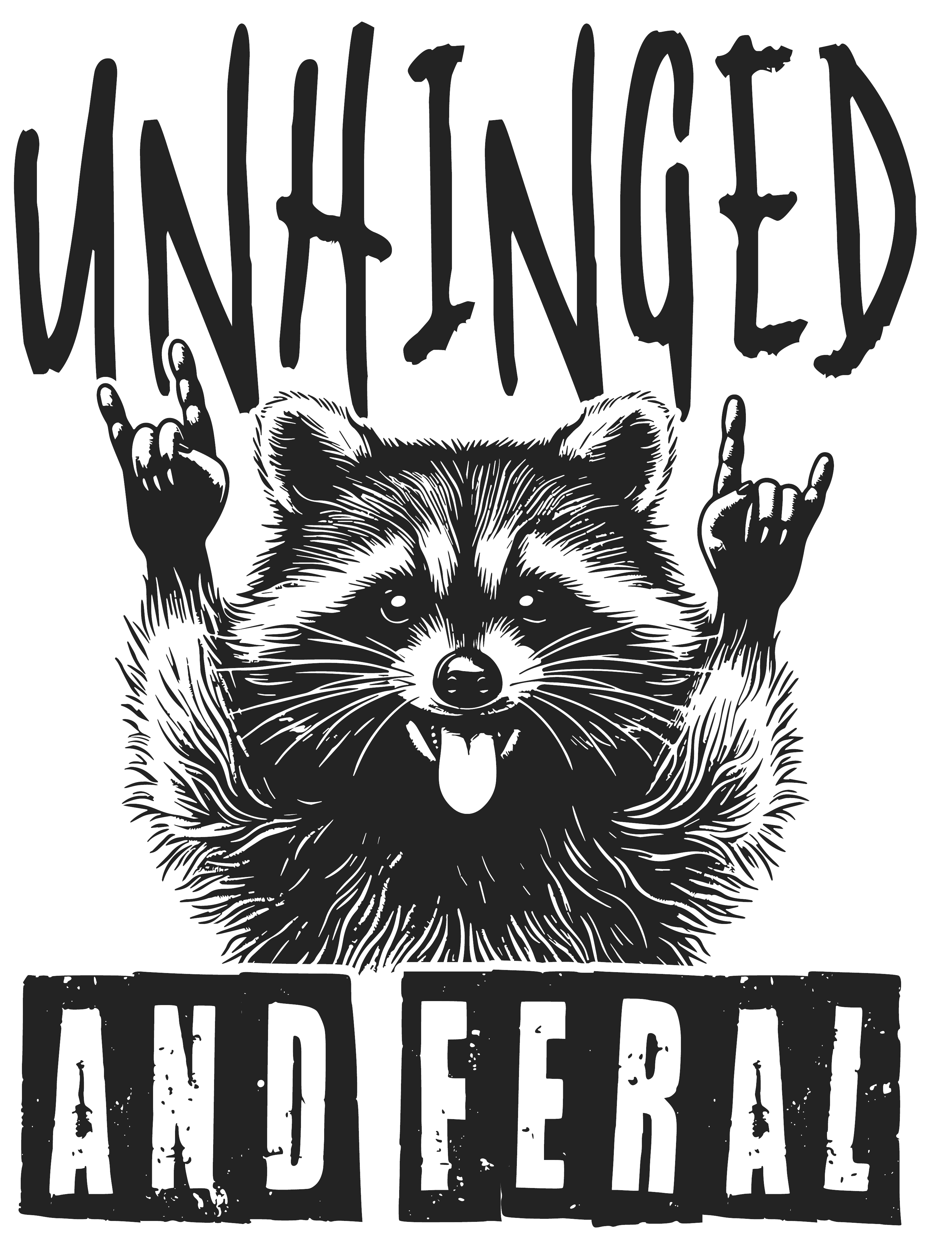 Unhinged and Feral DTF