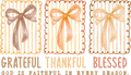Grateful Thankful Blessed Bows DTF Transfer